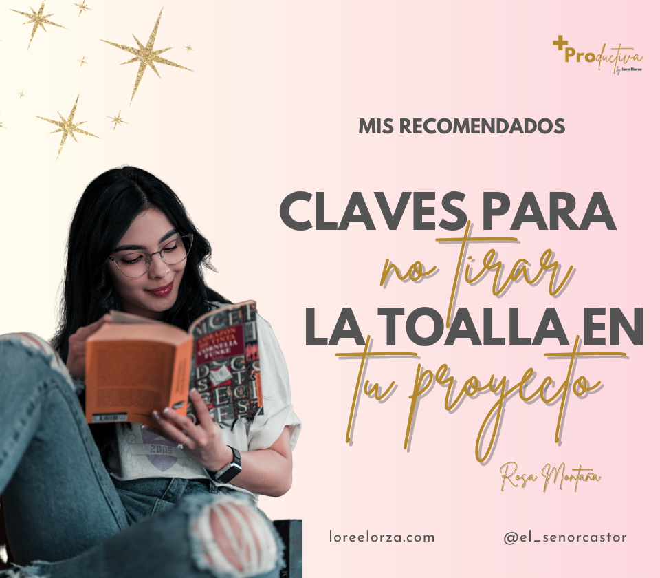 Claves para no tirar la toalla en tu proyecto